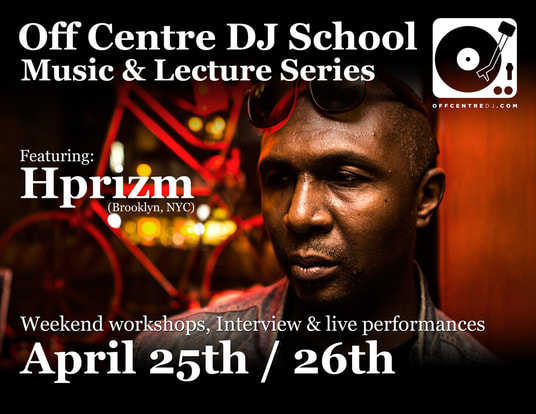 Music, Lectures, Lessons, HPrizm, Workshop, Learning, Off Centre DJ School